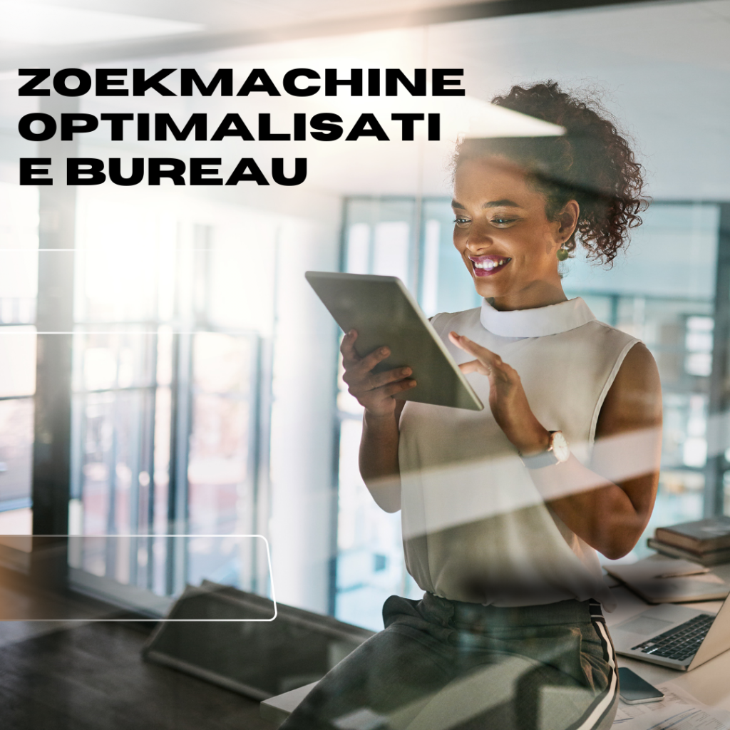 Zoekmachine optimalisatie bureau