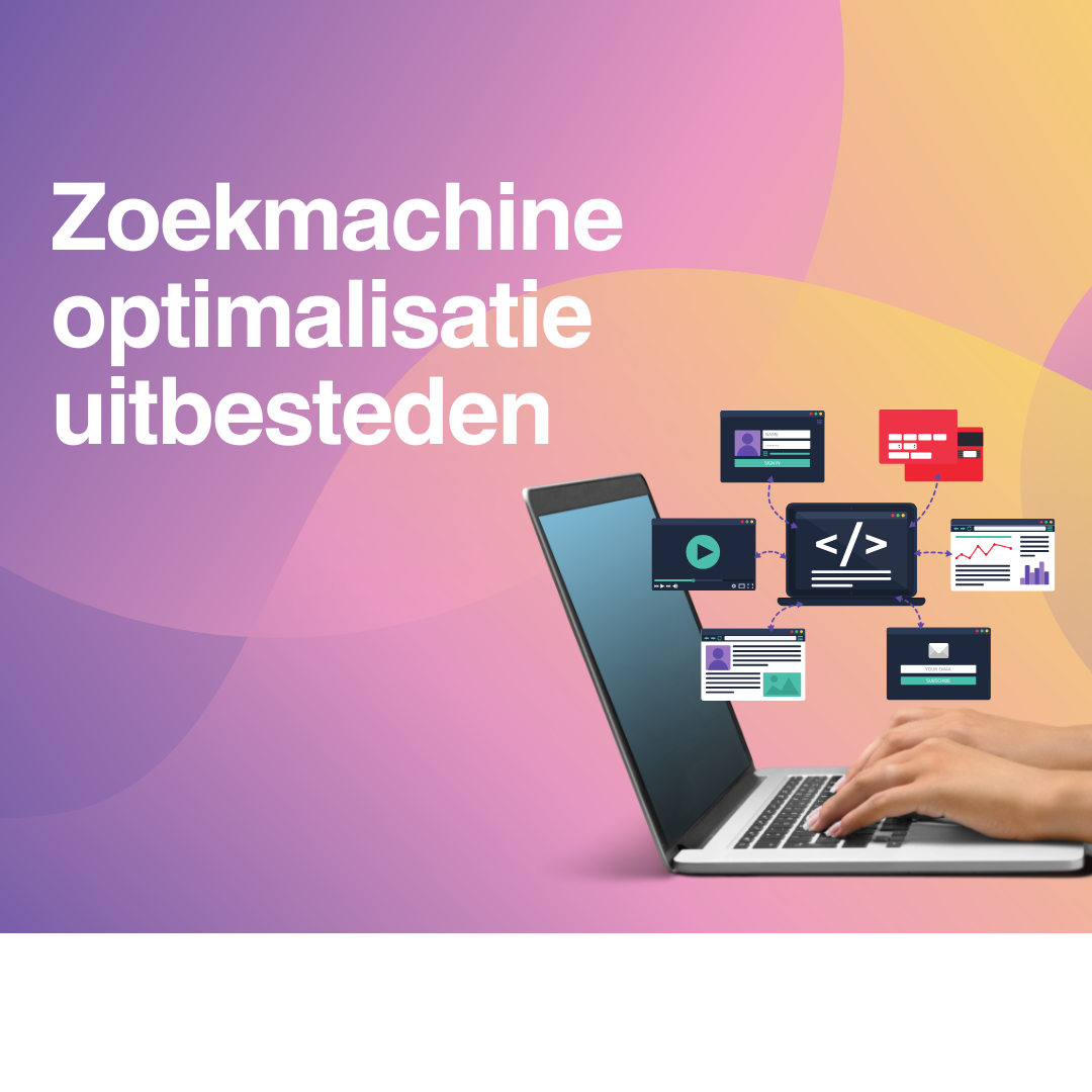 Zoekmachine optimalisatie uitbesteden