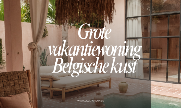 Grote vakantiewoning Belgische kust